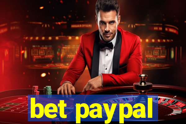 bet paypal